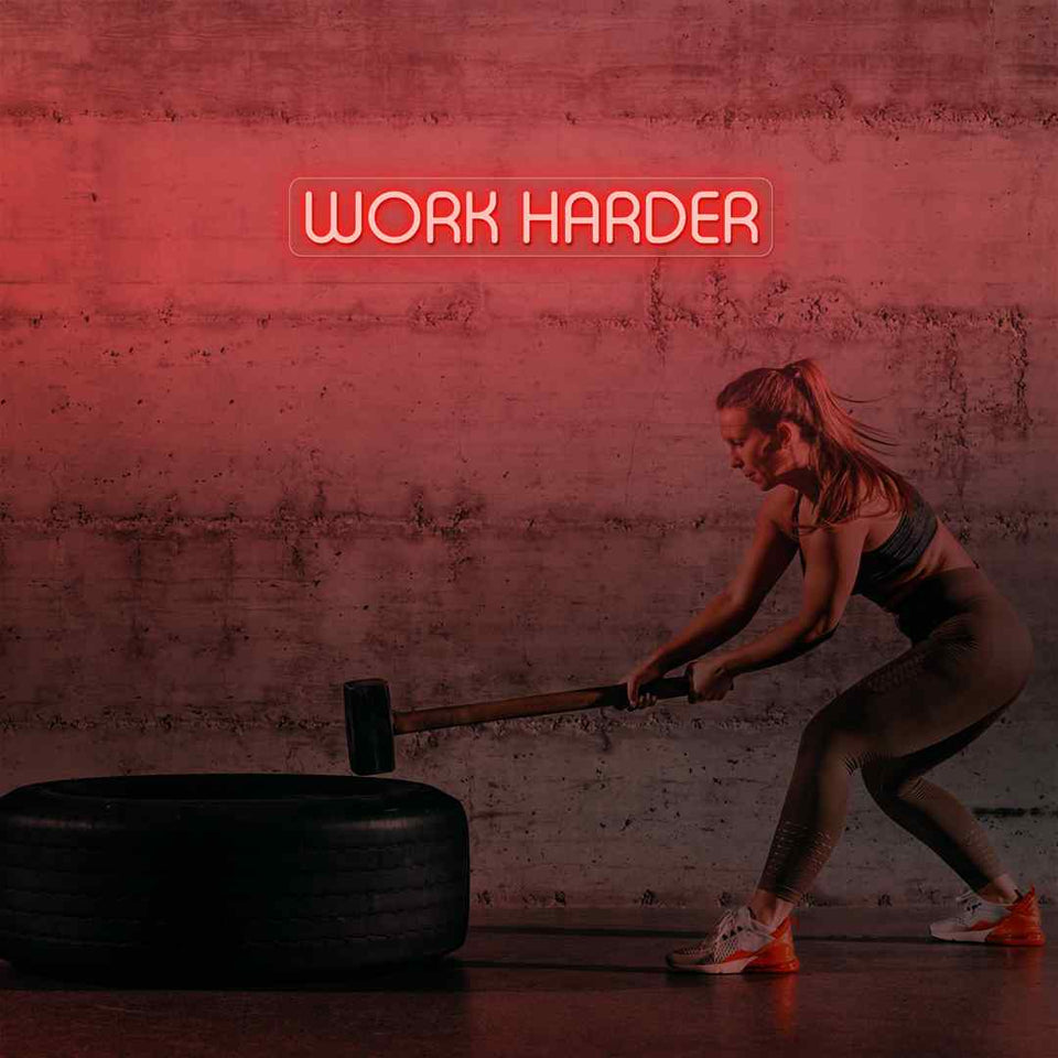 Work harder neon sign