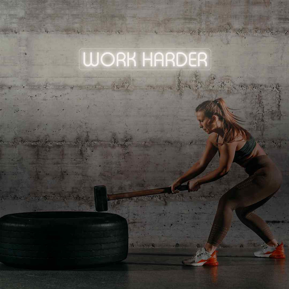 Work harder neon sign