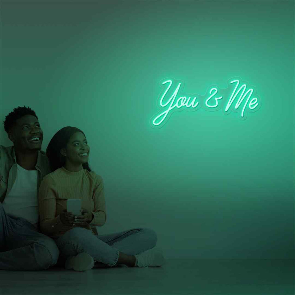You and me neon sign
