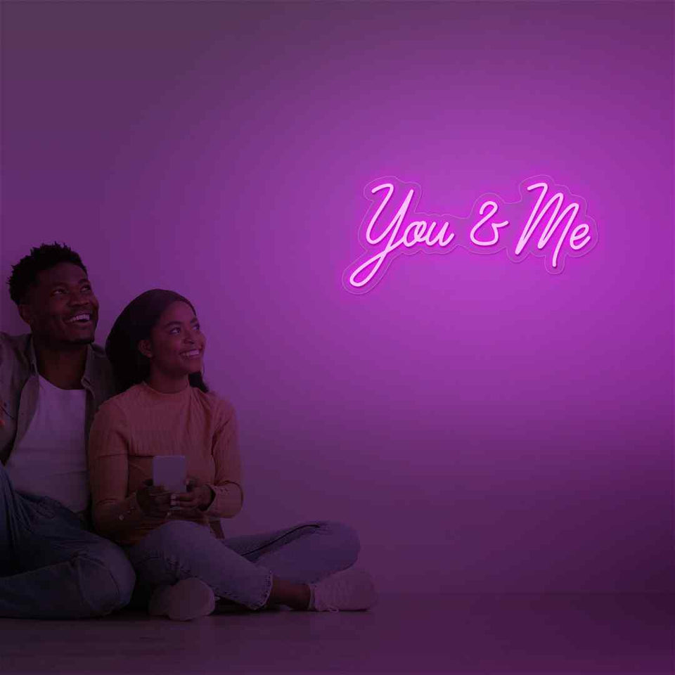 You and me neon sign