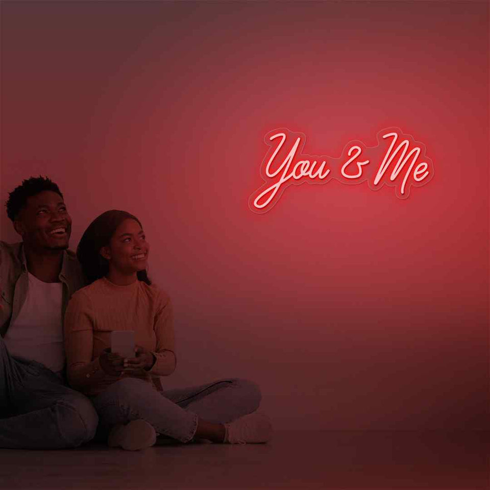 You and me neon sign