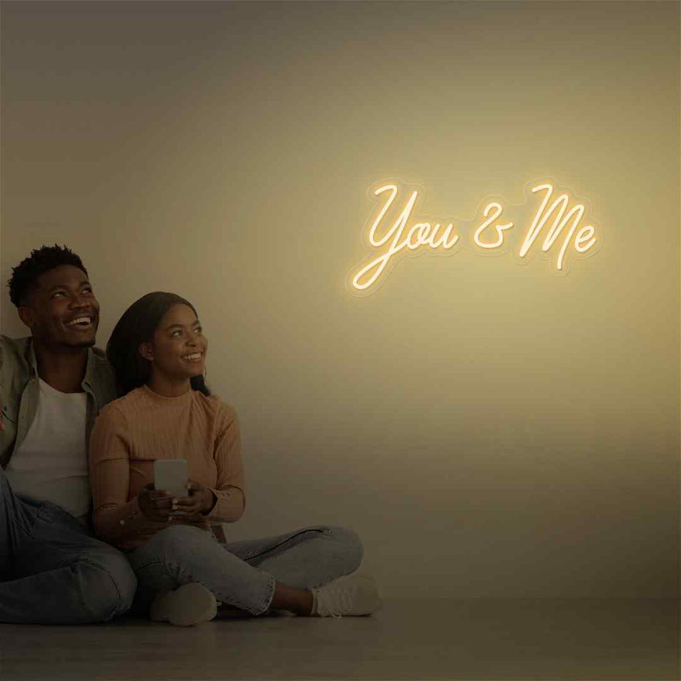 You and me neon sign