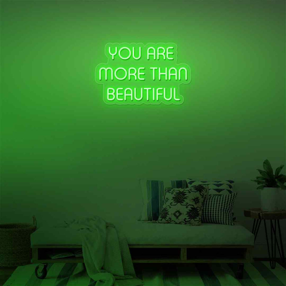 You are more than beautiful neon sign