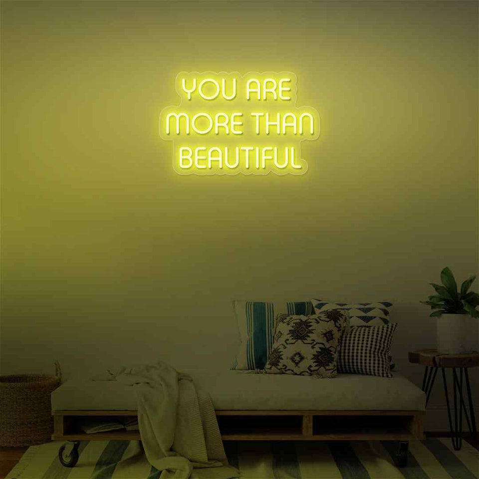 You are more than beautiful neon sign