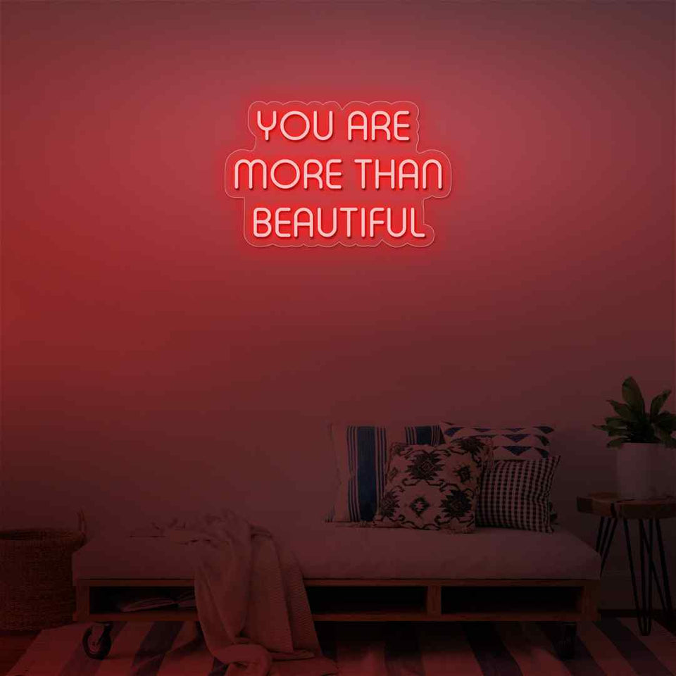 You are more than beautiful neon sign